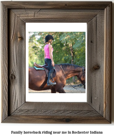 family horseback riding near me in Rochester, Indiana